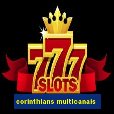 corinthians multicanais